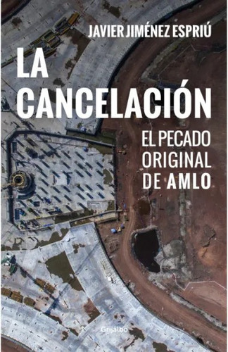 Libro La Cancelación - Javier Jiménez Espriú