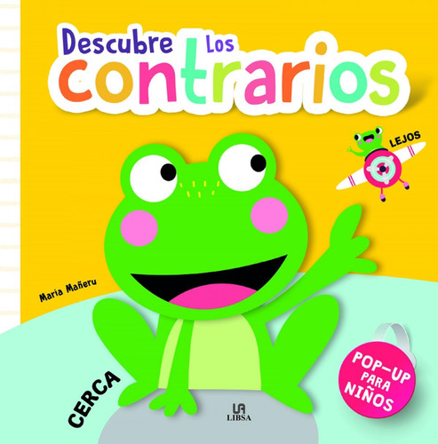 Descubre Los Contrarios (pop-up), De Vv.aa. Editorial Libsa, Tapa Dura, Edición 1 En Español