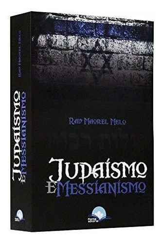 Livro Judaísmo E Messianismo | Rav Maorel Melo