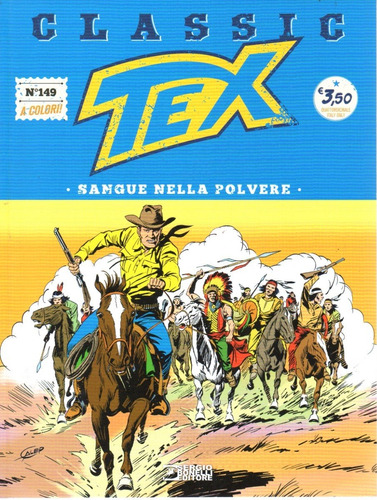 Tex Classic N° 149 - Sangue Nella Polvere - 68 Páginas - Em Italiano - Sergio Bonelli Editore - Formato 16 X 21 - Capa Mole  - 2022 - Bonellihq - Cx487 K23