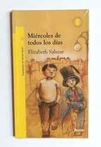 Comprar Miércoles De Todos Los Días, De Elizabeth Salazar. Editorial Norma, Tapa Blanda En Español