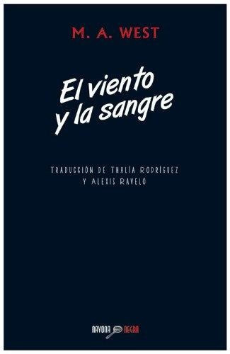 Viento Y La Sangre, El, De Alexis Ravelo. Editorial Navona, Edición 1 En Español