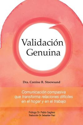 Libro Validacion Genuina : Comunicacion Compasiva Que Tra...