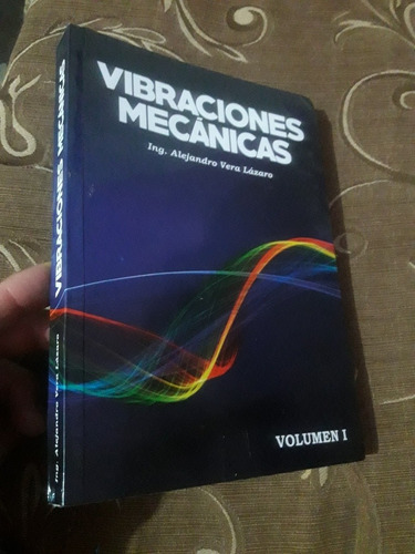 Libro Vibraciones Mecánicas Alejandro Vera Lazaro 