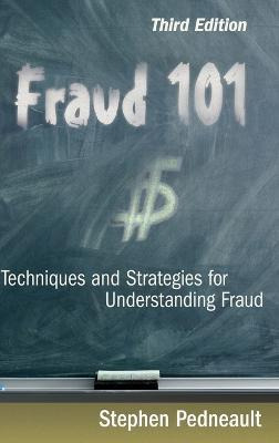 Fraud 101 : Techniques And Strategies For Understanding F...