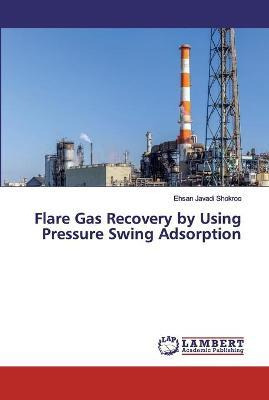 Libro Flare Gas Recovery By Using Pressure Swing Adsorpti...