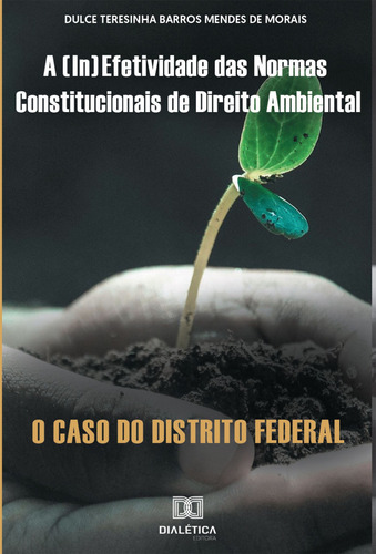 Ebook: A (in)efetividade Das Normas Constitucionais De