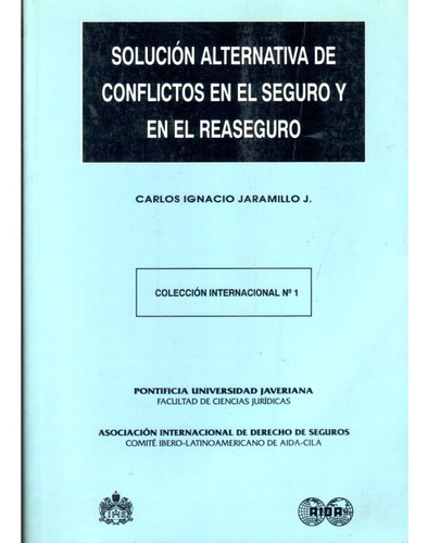 Solucion Alternativa De Conflictos En El Seguro - Jaramillo