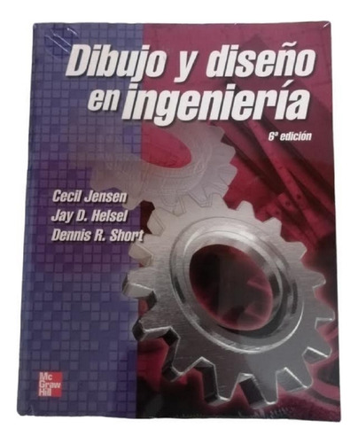 Libro En Fisico  Dibujo Y Diseño En Ingeniería 6ta Edicion
