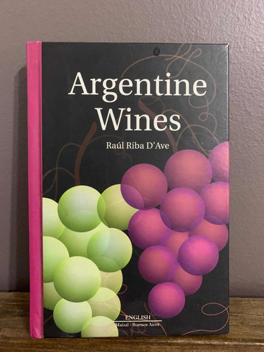 Argentine Wines (by Raul Riba Dave) Libro En Inglés