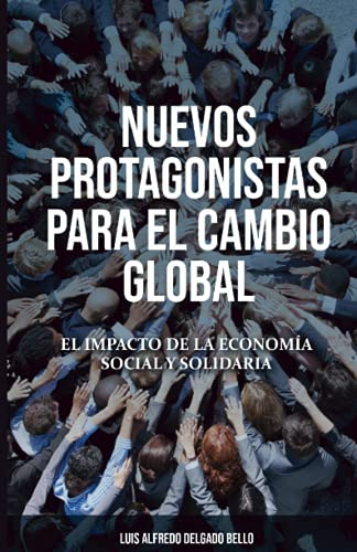 Nuevos Protagonistas Para El Cambio Global: El Impacto De La