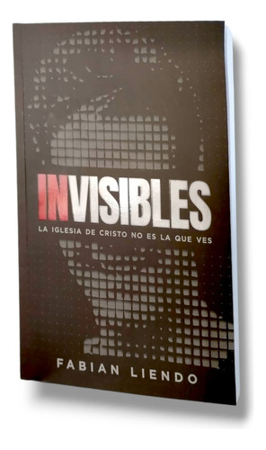 Libro Invisibles De Fabian Liendo