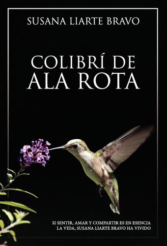Colibrí De Ala Rota: No, de Liarte Bravo, Susana., vol. 1. Editorial Punto Rojo Libros S.L., tapa pasta blanda, edición 1 en español, 2023