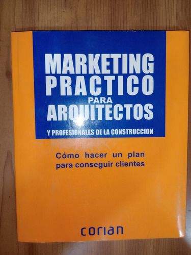 Libro Marketing Práctico Para Arquitectos Sergio Corián