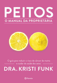 Libro Peitos O Manual Da Proprietaria De Funk Dra Kristi Pl