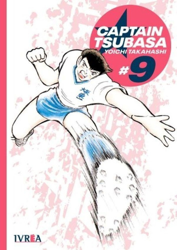 Manga, Captain Tsubasa Tomo 9 / Yoichi Takahashi / Ivrea