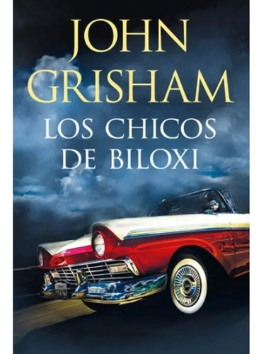 Los Chicos De Biloxi - John Grisham - Nuevo