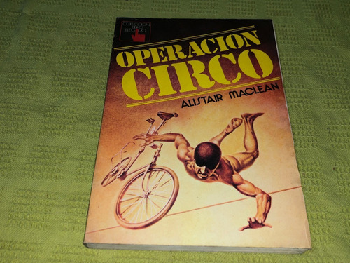 Operación Circo - Alistair Maclean - Atlántida