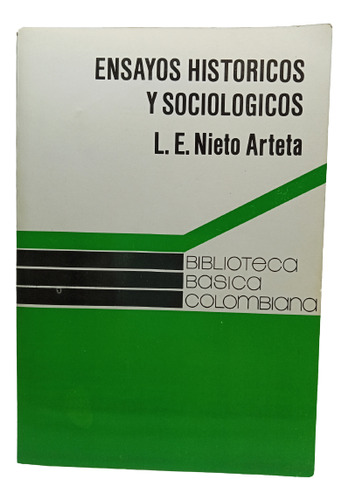 Ensayo Histórico Y Sociológico - Nieto Arteta - 1978 