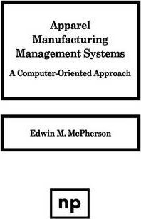 Apparel Manufacturing Management Systems - Edwin M. Mcphe...