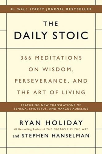El Estoico Diario: 366 Meditaciones Sobre Sabiduría, Y Arte