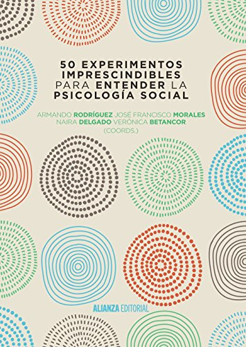 50 Experimentos Imprescindibles Para Entender La Psicologia