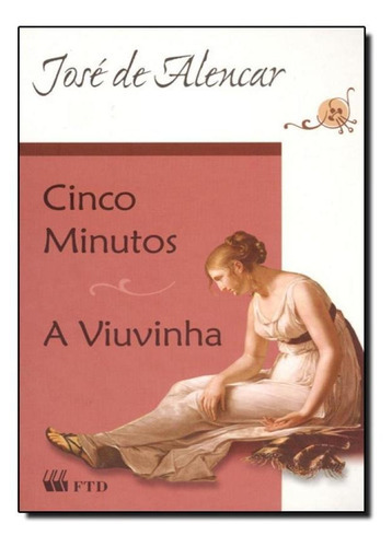 Cinco Minutos - A Viuvinha, De José De Alencar. Editora Ftd (paradidaticos), Capa Mole Em Português