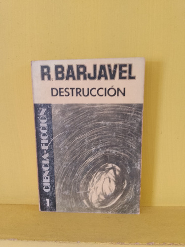 Destruccion. R. Barjavel