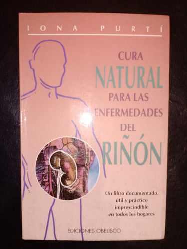 Cura Natural Para Las Enfermedades Del Riñón Iona Purtí