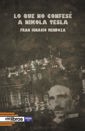 Libro Lo Que No Confesã© A Nikola Tesla - Mendoza Sierra,...