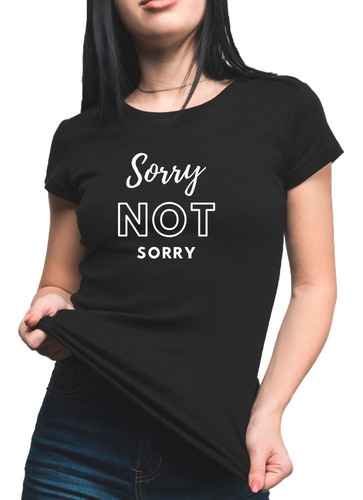 Remera Sorry Not Sorry Frases Hombre Mujer Niños Algodón