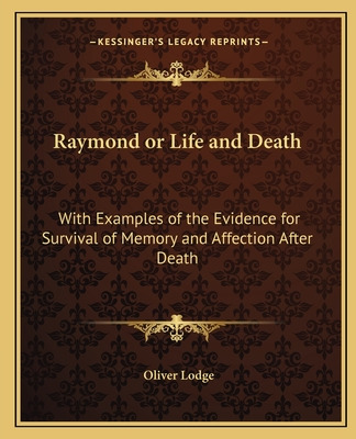 Libro Raymond Or Life And Death: With Examples Of The Evi...