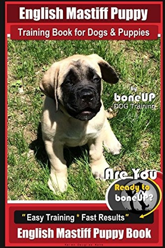 English Mastiff Puppy Training Book For Dogs And Puppies By 