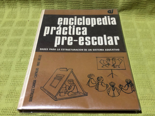 Enciclopedia Práctica Pre-ecolar - Gonzalez Canda / Capalbo