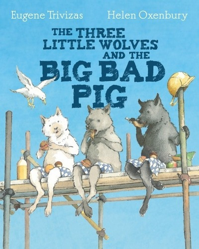 Three Little Wolves And The Big Bad Pig - Egmont Kel, De Trivizas, Eugene. Editorial Egmont En Inglés