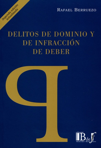 Libro Delitos De Dominio Y De (2ª Ed) Infraccion De Deber