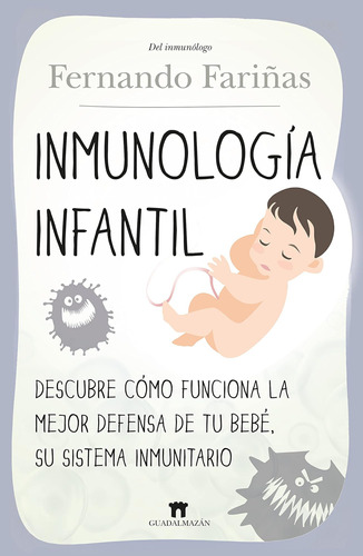 Libro: Inmunología Infantil: Descubre Cómo Funciona La Mejor