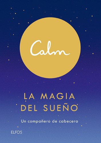 Libro Calm. La Magia Del Sueño - Michael Acton Smith - Blume