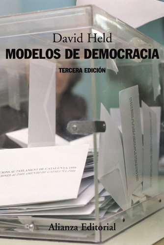 Modelos de democracia, de Held, David. Editorial Alianza, tapa blanda en español, 2007