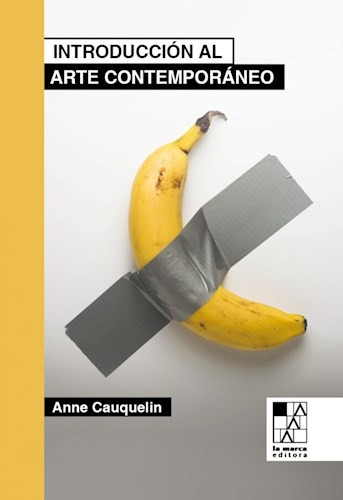 Introduccion Al Arte Contemporaneo De Anne Cauquelin