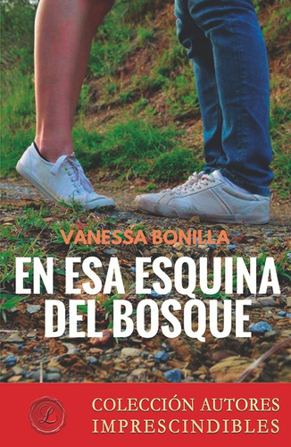 En Esa Esquina Del Bosque, De Vanessa Bonilla. Editorial Lacre, Tapa Blanda En Español, 2017
