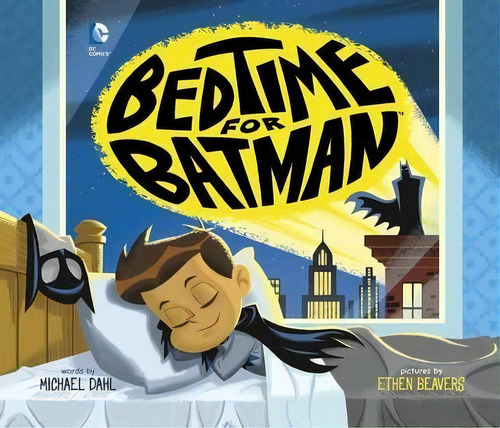 Bedtime For Batman, De Michael Dahl. Editorial Capstone Young Readers, Tapa Dura En Inglés