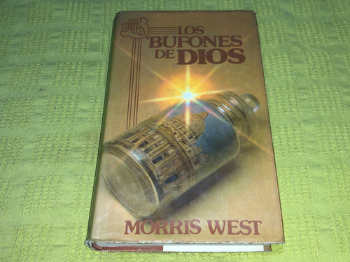 Los Bufones De Dios - Morris West - Círculo De Lectores