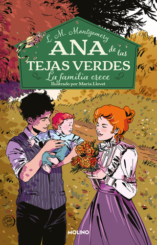 Ana de las tejas verdes 10: La familia crece, de Lucy Maud Montgomery. Serie Ana de las tejas verdes, vol. 10.0. Editorial Molino, tapa blanda, edición 1.0 en español, 2023