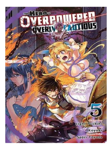 The Hero Is Overpowered But Overly Cautious, Vol. 5 (m. Eb13