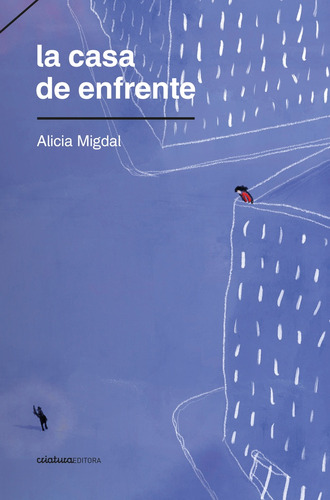 La Casa De Enfrente - Alicia Migdal