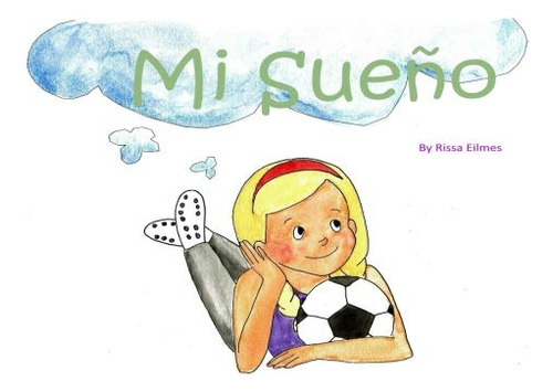 Mi Sueno: This 10-year-old Author In Her Newly Learned Spani