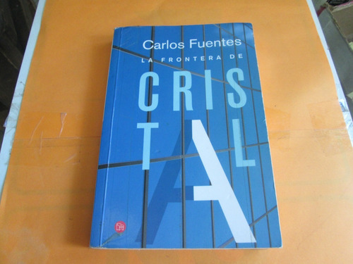 La Frontera De Cristal, Carlos Fuentes (Usado)