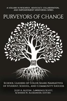 Libro Purveyors Of Change : School Leaders Of Color Share...