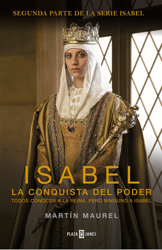 Isabel, la consquista del poder, de Maurel, Martín. Serie Éxitos Editorial Plaza & Janes, tapa blanda en español, 2014